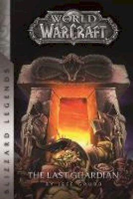 Jeff Grubb - Warcraft: The Last Guardian: The Last Guardian - 9780989700122 - V9780989700122