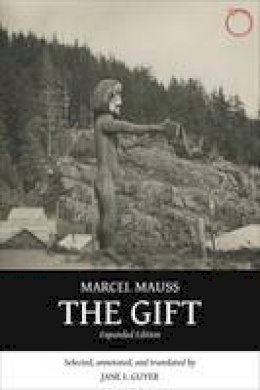 Marcel Mauss - The Gift - Expanded Edition - 9780990505006 - V9780990505006