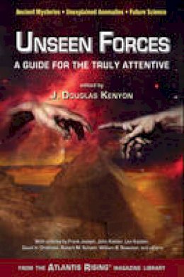 J Douglas(Ed Kenyon - Unseen Forces: A Guide for the Truly Attentive - 9780990690450 - V9780990690450