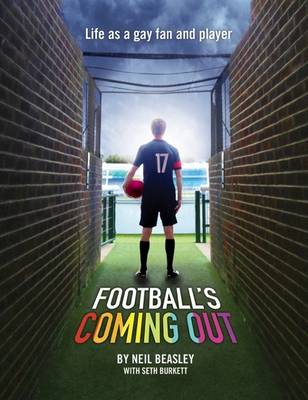 Neil Beasley - Football's Coming Out: Life as a Gay Fan and Player - 9780992658564 - V9780992658564