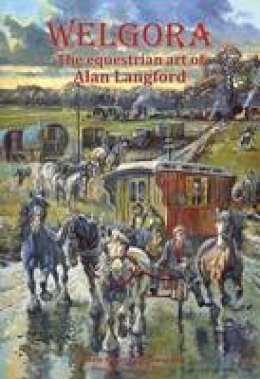 Alan Langford - Welgora: A New Forest Artist's Book - 9780992722067 - V9780992722067