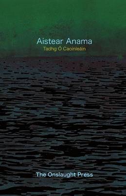 Tadhg O Caoinleain - Aistear Anama (Irish Edition) - 9780992723835 - V9780992723835