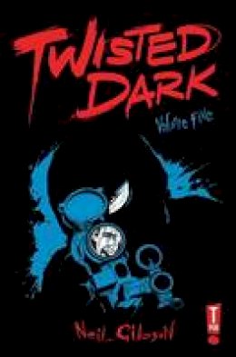 Neil Gibson - Twisted Dark Volume 5 - 9780992752323 - V9780992752323