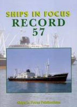 Ships In Focus Publications - Ships in Focus Record 57 - 9780992826307 - V9780992826307
