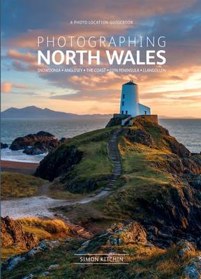 Simon Kitchin - Photographing North Wales: A Photo-Location Guidebook (Fotovue Photographing Guide) - 9780992905118 - V9780992905118