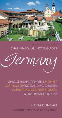 Edited By Fiona Duncan - Charming Small Hotel Guides: Germany (Charming Small Hotels) - 9780993094651 - V9780993094651