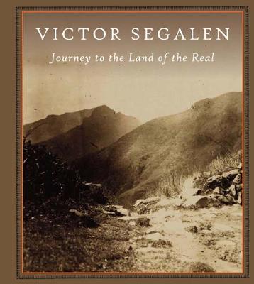 Victor Segalen - Journey to the Land of the Real: Equipee (Atlas Anti-Classics) - 9780993148712 - V9780993148712