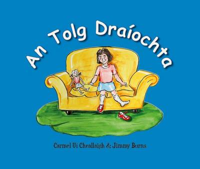 U Cheallaigh - An Tolg Draiochta: The Magic Sofa (Irish Edition) - 9780993198908 - 9780993198908