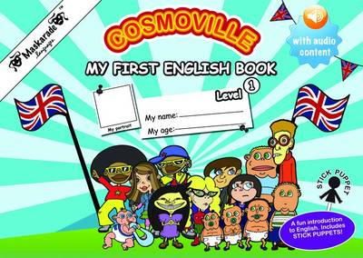 Emmanuelle Fournier-Kelly - My First English Book- (ESL) - Level 1- Cosmoville Series 2015: My First English Book - Level 1 1 - 9780993220807 - V9780993220807