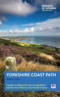 Andrew Vine - Yorkshire Coast Path: A guide to walking 120 miles of magnificent coastline from Redcar to the Humber - 9780993291180 - V9780993291180