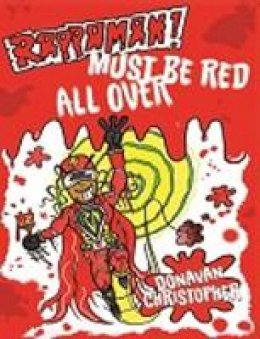Donavan Christopher - Rappaman! Must be Red All Over - 9780993300073 - V9780993300073