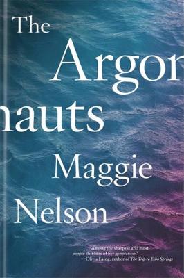 Maggie Nelson - The Argonauts - 9780993414916 - 9780993414916