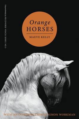 Maeve Kelly - Orange Horses - 9780993459207 - 9780993459207