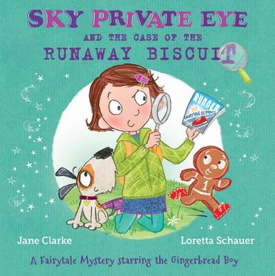 Jane Clarke - Sky Private Eye and the Case of the Runaway Biscuit: A Fairytale Mystery Starring the Gingerbread Boy - 9780993553714 - V9780993553714