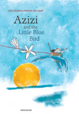 Laila Koubaa - Azizi and the Little Blue Bird - 9780994109866 - V9780994109866