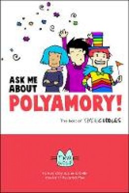 Tikva Wolf - Ask Me About Polyamory: The Best of Kimchi Cuddles - 9780996460118 - V9780996460118