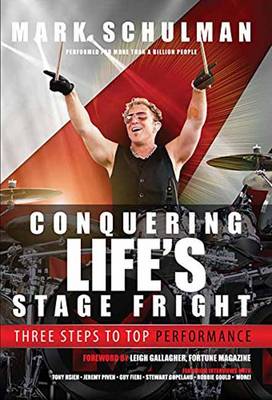 Mark Schulman - Conquering Life's Stage Fright - 9780996659406 - V9780996659406