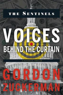 Mr Gordon Zuckerman - The Sentinels: Voices Behind the Curtains - 9780998007014 - V9780998007014