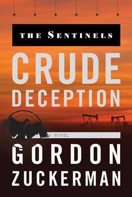 Mr Gordon Zuckerman - Crude Deception - 9780998007069 - V9780998007069