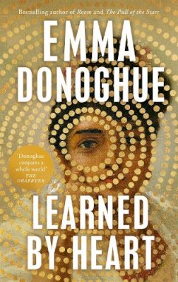 Emma Donoghue - Learned By Heart: From the award-winning author of Room - 9781035017768 - 9781035017768