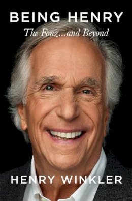 Henry Winkler - Being Henry: The Fonz ... and Beyond - 9781035026661 - 9781035026661