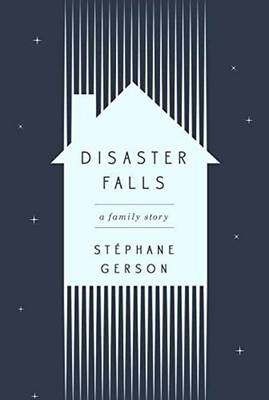 Stephane Gerson - Disaster Falls - 9781101906699 - V9781101906699