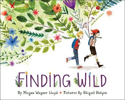 Megan Wagner Lloyd - Finding Wild - 9781101932810 - V9781101932810