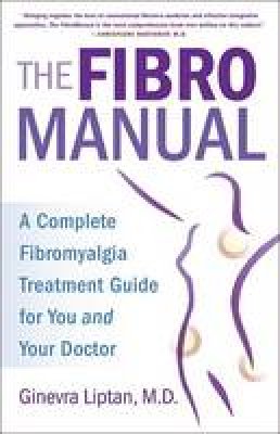 Ginevra Liptan - The FibroManual: A Complete Fibromyalgia Treatment Guide for You and Your Doctor - 9781101967201 - V9781101967201