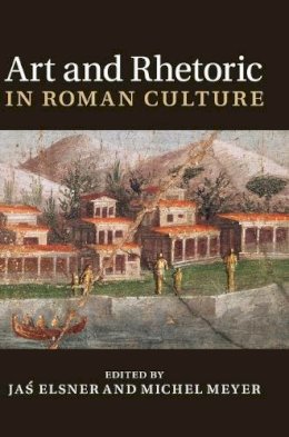 Jas Elsner - Art and Rhetoric in Roman Culture - 9781107000711 - V9781107000711