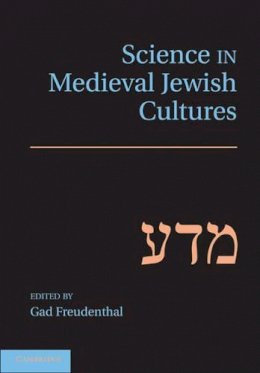 Gad Freudenthal (Ed.) - Science in Medieval Jewish Cultures - 9781107001459 - V9781107001459