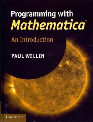Paul Wellin - Programming with Mathematica®: An Introduction - 9781107009462 - V9781107009462
