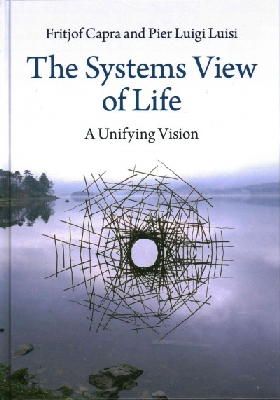 Capra, Fritjof, Luisi, Pier Luigi - The Systems View of Life - 9781107011366 - 9781107011366