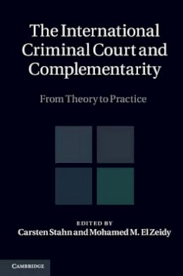 Carsten Stahn (Ed.) - The International Criminal Court and Complementarity 2 Volume Set: From Theory to Practice - 9781107011588 - V9781107011588