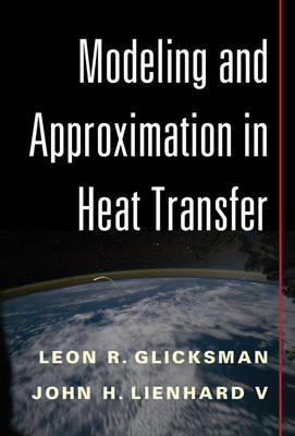 Leon R. Glicksman - Modeling and Approximation in Heat Transfer - 9781107012172 - V9781107012172