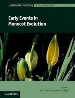 Paul Wilkin - Early Events in Monocot Evolution - 9781107012769 - V9781107012769