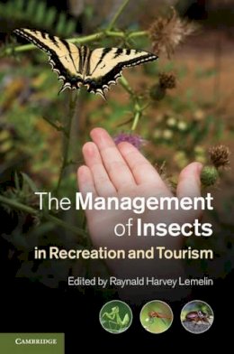 Raynald Lemelin - The Management of Insects in Recreation and Tourism - 9781107012882 - V9781107012882