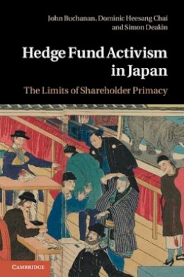 John Buchanan - Hedge Fund Activism in Japan: The Limits of Shareholder Primacy - 9781107016835 - V9781107016835