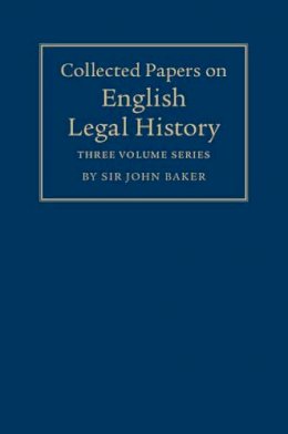 John Baker - Collected Papers on English Legal History 3 Volume Set - 9781107020436 - V9781107020436