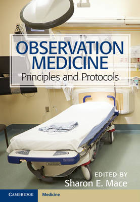  - Observation Medicine: Principles and Protocols - 9781107022348 - V9781107022348
