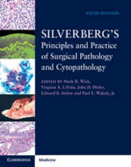 Edited By Mark Wick - Silverberg´s Principles and Practice of Surgical Pathology and Cytopathology 4 Volume Set with Online Access - 9781107022836 - V9781107022836