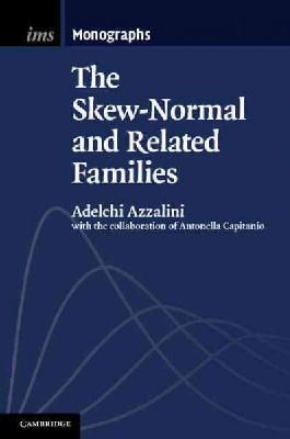 Adelchi Azzalini - The Skew-Normal and Related Families - 9781107029279 - V9781107029279