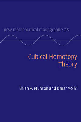 Brian A. Munson - New Mathematical Monographs: Series Number 25: Cubical Homotopy Theory - 9781107030251 - V9781107030251