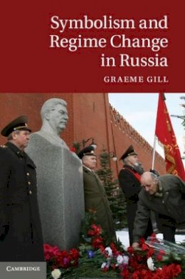 Graeme Gill - Symbolism and Regime Change in Russia - 9781107031395 - V9781107031395