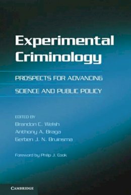 Brandon Welsh - Experimental Criminology: Prospects for Advancing Science and Public Policy - 9781107032231 - V9781107032231