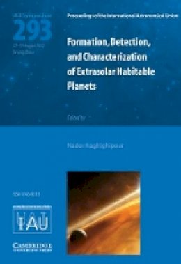 Nader Haghighipour - Formation, Detection, and Characterization of Extrasolar Habitable Planets (IAU S293) - 9781107033825 - V9781107033825