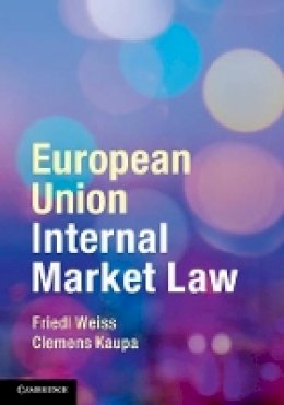 Friedl Weiss - European Union Internal Market Law - 9781107035355 - V9781107035355
