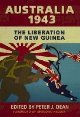Edited By Peter J. D - Australia 1943: The Liberation of New Guinea - 9781107037991 - V9781107037991