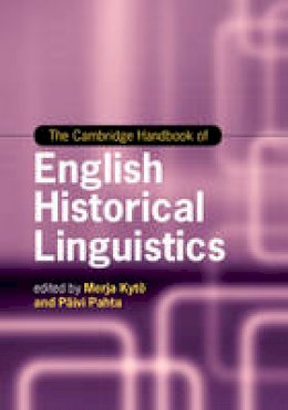 Merja Kyt - Cambridge Handbooks in Language and Linguistics: The Cambridge Handbook of English Historical Linguistics - 9781107039353 - V9781107039353