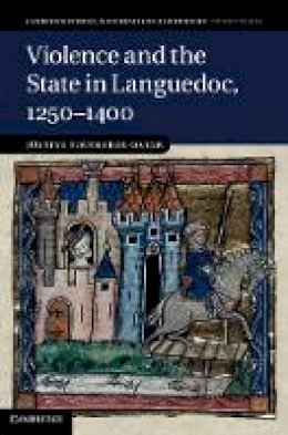Justine Firnhaber-Baker - Violence and the State in Languedoc, 1250–1400 - 9781107039551 - V9781107039551