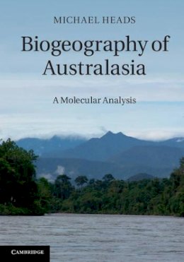 Michael Heads - Biogeography of Australasia: A Molecular Analysis - 9781107041028 - V9781107041028